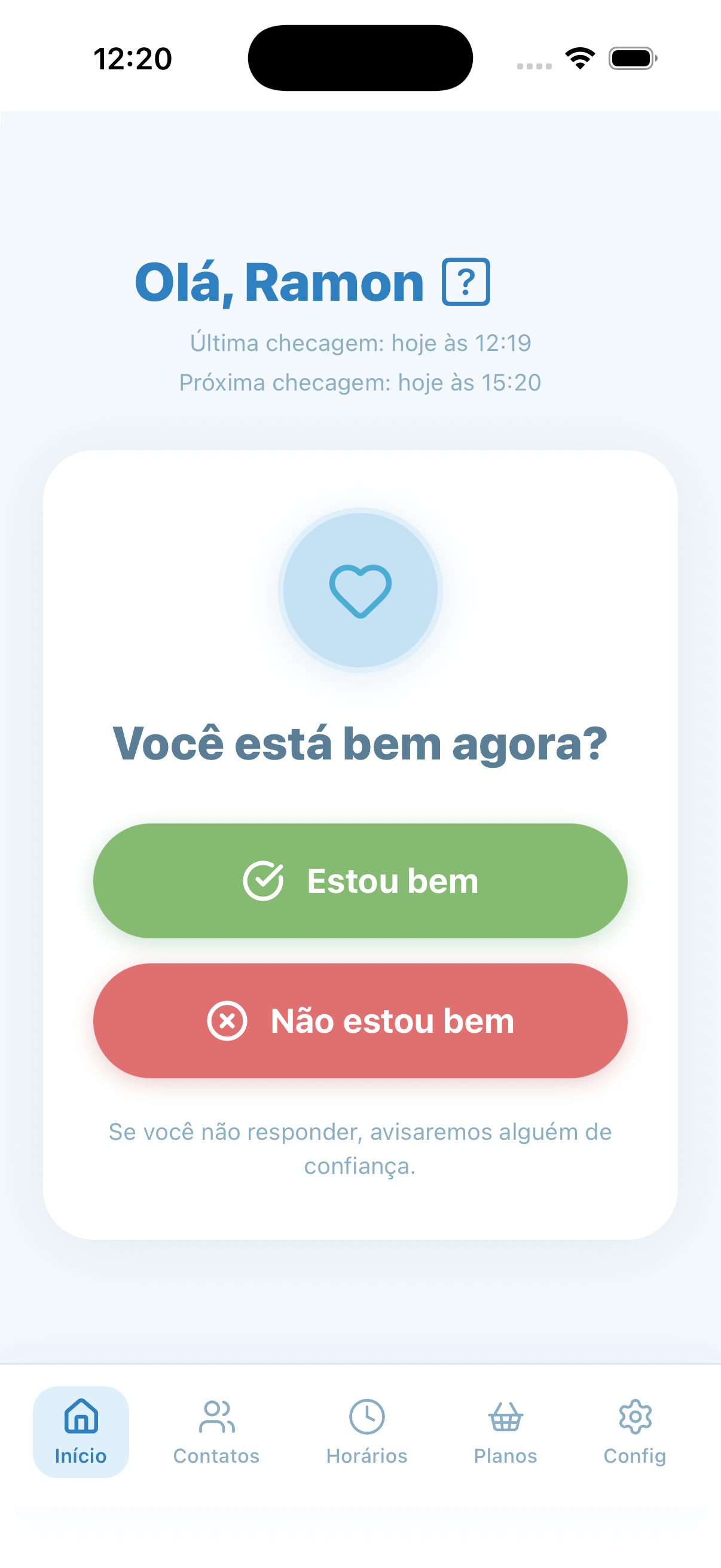 Tela inicial do app com a pergunta Você está bem agora?
